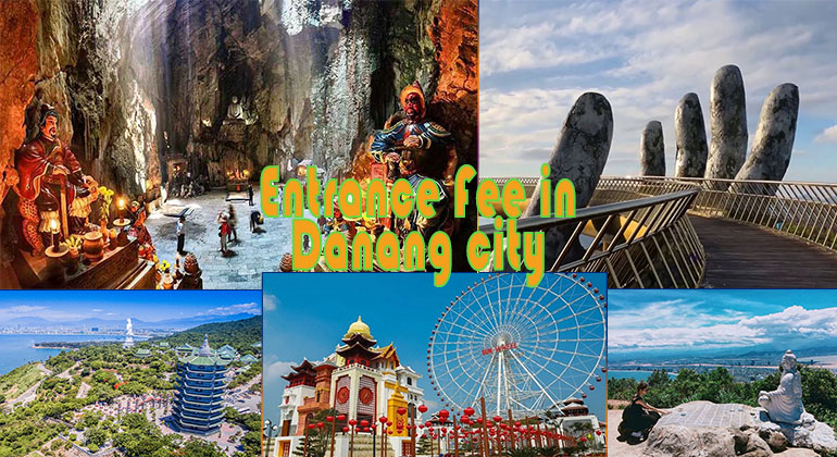 The entrance fee of the tourist attractions in Danang