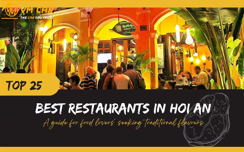 Top 25 Best Restaurants In Hoi An Vietnam