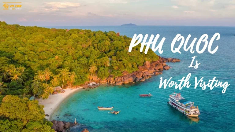 Phu Quoc is worth visiting